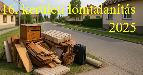 16. kerületi lomtalanítás 2025