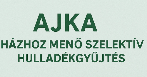 Ajka szelektív hulladékszállítás 2025 utolsó negyedévében