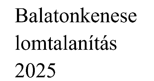 Balatonkenese lomtalanítás 2025