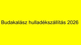 Budakalász hulladékszállítás 2026 - dátumok, körzetek, utcák egy helyen
