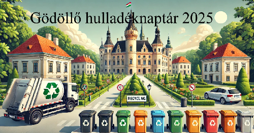 Gödöllő hulladéknaptár 2025