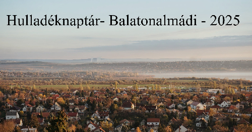Hulladéknaptár- Balatonalmádi 2025. első féléves gyűjtési napok