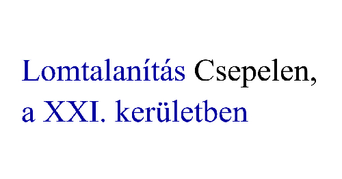 Lomtalanítás a XXI. kerületben, Csepelen