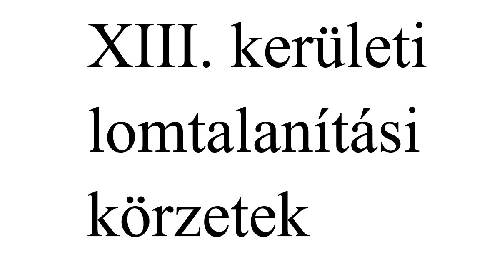 XIII. kerületi lomtalanítási körzetek